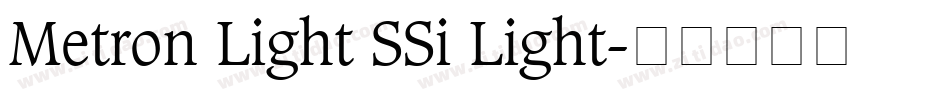 Metron Light SSi Light字体转换